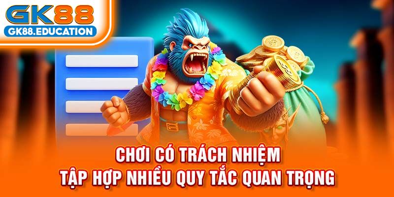 Chơi có trách nhiệm là gì?