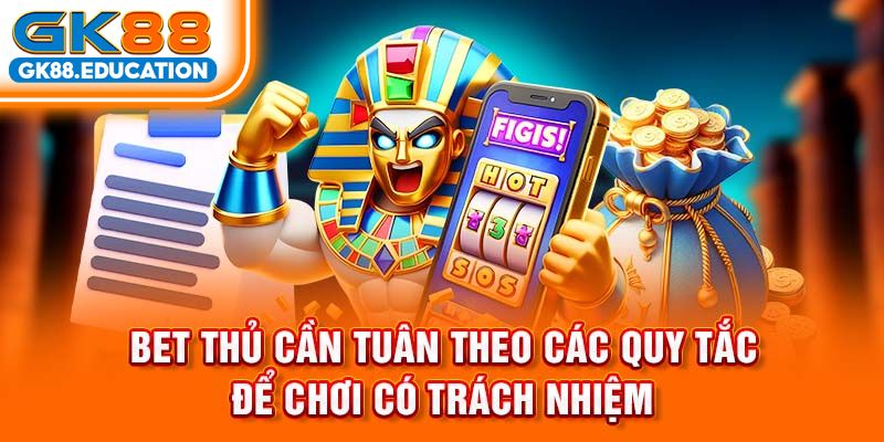 Tại sao chơi có trách nhiệm lại quan trọng?