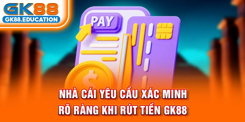 Hướng dẫn chi tiết cách rút tiền tại GK88